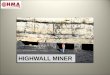HI-TECH MINING ASIA & HIGHWALL MINING - Britmindo …britmindo.com/images/xplod/editor/mining-day/highwall... · 2017-04-24 · tambang, langsung di depan ... Perencanaan Tambang