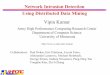 Network Intrusion Detection Using Distributed Data Mining fileNetwork Intrusion Detection Using Distributed Data Mining Vipin Kumar Army High Performance Computing Research Center