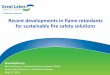Recent developments in flame retardants for sustainable ...greatlakes.com/deployedfiles/ChemturaV8/GreatLakes/Flame Retardants... · Recent developments in flame retardants for sustainable