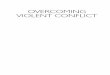 OVERCOMING VIOLENT CONFLICT - conflictrecovery.org · iii ix Acknowledgements This study, the third in a series of olumes titled Overcoming Violent Conflict, results from the contributions