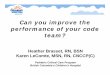 Can you improve the performance of your code team? Code Team Performance.pdf · Can you improve the performance of your code team? Heather Brasset, RN, BSN Karen LeComte, MSN, RN,