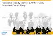 Praktické dopady inovací SAP S/ Prakticke... · PDF fileSAP Forum, 10. září 2015 Ladislav Zbúr, SAP ČR Praktické dopady inovací SAP S/4HANA do oblasti Controllingu. SAP Simple