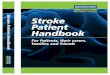 Stroke Patient - guysandstthomas.nhs.uk fileA stroke happens when the blood supply toa part of the brain is suddenly reduced. No stroke is the same as another. People who have stroke