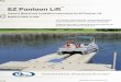 EZ Pontoon Lift · The EZ Pontoon Lift must float freely on the water surface, moving up and down with any changes in water level. To accomplish this there are a number of anchoring/installation