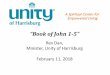 A Spiritual Center for Empowered Living - Unity of Harrisburg · “Book of John 1-5” Rev Dan, Minister, Unity of Harrisburg February 11, 2018 A Spiritual Center for Empowered Living