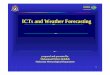 ICTs and Weather Forecasting - TT .ICTs and Weather Forecasting ... MMD-MM5 MMD-WAM MMD-RAPS MONITORING