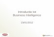Introductie tot Business Intelligence - UNIZO | De Unie van · PDF file2012-02-14 · Stock Aankoop Excel Rapporten, Analyses, Indicatoren, . ... Opname van historiek & reproductie