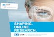 SHAPING. ONLINE. RESEARCH. - gor.de · 17th general online research conference 18 – 20 march 2015 in cologne shaping. online. research. organized by