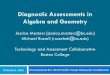 Diagnostic Assessments in Algebra and Geometry · Diagnostic Assessments in Algebra and Geometry Jessica Masters (jessica.masters@bc.edu) Michael Russell (russelmh@bc.edu) Technology