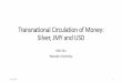 Transnational Circulation of Money: Silver, JMY and USD · Transnational Circulation of Money: Silver, JMY and USD Min Shu Waseda University 2017/10/30 1. ... (‘coin famine’)