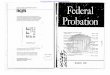 I~ · 2012-01-19 · l ,~., , , Federal Probation A JOURNAL OF CORRECTIONAL PHILOSOPHY AND PRACTICE Published by the Administrative Office of the United States Courts and Printed