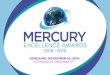 EXCELLENCE AWARDS - mercommawards.com · DEar cOllEaguE, For over three decades, the MERCURY Awards have celebrated the creative professionals whose exceptional intelligence, hard