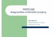 PERTUSE diagnostika a klinické projevy - pmfhk.cz¡ová.pdf · Pertuse - definice Navzdory mnoha pokrokům v mikrobiologické identifikaci baktérií a virů, černý kašel zůstává