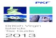 British Virgin Islands Tax Guide 2013 - pkf.com virgin islands pkf tax... · PKF Worldwide Tax Guide 2013 I Foreword foreword A country’s tax regime is always a key factor for any