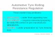 Automotive Tyre Rolling Resistance Regulation - UNECE · Automotive Tyre Rolling Resistance Regulation Three modern key problems: 1. METHOD(s) – under final upgrading now. 2. EQUIPMENT