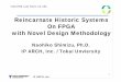 Reincarnate Historic Systems On FPGA with Novel Design ... · 1 IP ARCH, Inc. Reincarnate Historic Systems On FPGA with Novel Design Methodology Naohiko Shimizu, Ph.D. IP ARCH, Inc