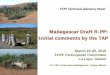 Madagascar Draft R-PP: Initial comments by the … Technical Advisory Panel Madagascar Draft R-PP: Initial comments by the TAP March 22-25, 2010 FCPF Participants Committee La Lope,