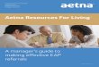 Aetna Resources For Living - promoinfotools.com · Quality health plans & benefits Healthier living Financial well-being Intelligent solutions A manager’s guide to making effective