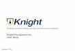 Knight Therapeutics Inc. (TSX: GUD) · 4 A Knight’s History • Founded by co-founder & CEO of Paladin Labs Inc. – 19 years of consecutive record revenues – Share price increased
