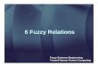6 Fuzzy Relations - UNICAMPgomide/courses/IA861/transp/FSE_Chap6.pdf · 6.2 Fuzzy relations ... 6.5 Cartesian product, projections, and cylindrical extension 6.6 Reconstruction of