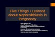 Nephrolithiasis in pregnancy - nephrology.conferenceseries.com · Incidence in General Population Stones affect 10% of general population. Incidence increasing steadily over the last