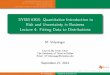 SYSM 6303: Quantitative Introduction to Risk and Uncertainty …m.vidyasagar/Fall-2014/6303/Lect-4.pdf · Estimating Parameters from Data MLE for Some Common Distributions Stable