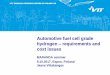 Automotive fuel cell grade hydrogen – … TECHNICAL RESEARCH CENTRE OF FINLAND LTD Automotive fuel cell grade hydrogen –requirements and cost issues MARANDA seminar 9.10.2017,