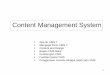 Content Management Systemaldi_tob_2000.staff.gunadarma.ac.id/Downloads/files/... · Apa itu CMS ? Mengapa Perlu CMS ? Content and Design ... Photoshop, Excel, etc…) • Document