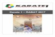 Karate 1 – RABAT 2017 file3 ww maroc.karate1@gmail.com INTRODUCTION The Karate1-Premier League is the most important league event in the world of Karate. It comprises of a number