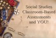 Social Studies Classroom-Based Assessments and YOU! · Social Studies Classroom-Based Assessments and YOU! Washington Library Media Association, 2006 Purpose By the end of today’s