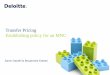 Transfer Pricing Establishing policy for an MNC Pricing Establishing policy for an MNC Samir Gandhi & Bhupendra Kothari ©2015 Deloitte Touche Tohmatsu India Private Limited Contents