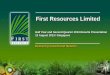 First Resources Limited · (1) ISPO – Indonesian Sustainable Palm Oil (2) ISCC – International Sustainability and Carbon Certification (3) RSPO – Roundtable on Sustainable Palm