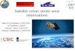 Satellite ocean vector wind observations - digital.csic.esdigital.csic.es/bitstream/10261/42830/1/Portabella_et_al_2010.pdf · • GMF inversion procedure, QC Cone analyses. o Upwind