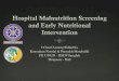 Hospital malnutrition Screening and Early Nutritional ... fileHospital malnutrition by ESPEN: combination of cachexia and malnutrition Cachexia, sarcopenia and malnutrition Cachexia:
