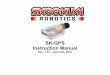 SK-GPS Instruction Manual - Skookum Robotics · ©2013 Skookum Robotics Ltd. 6 The 3-axis magnetic compass built into the SK-GPS is sensitive to some of the magnetic components on