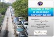 Towards to MRV in Indonesian Transport Sector · 2017-08-30 · The share of primary energy transportation sector ... Perhitungan: PerjalananKendaraan-tahun, ... Towards to MRV in