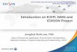Introduction on KISTI, NISN and EDISON Project fileIntroduction on KISTI, NISN and EDISON Project JongSuk Ruth Lee, PhD Dept of Advanced Application Environment Development, National