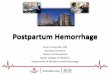 Postpartum Hemorrhage - Center for Advanced Medical ... hemorrhage, specifically postpartum hemorrhage