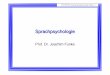 Prof. Dr. Joachim Funke Sprachpsychologie · WS 1997/98 Vorlesung Sprachpsychologie (Funke) - 2 - Sprachpsychologie: ƒbersicht (1) 1 Allgemeine Sprachpsychologie ¤ 1.1 Einf hrung