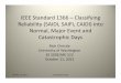 IEEE Standard 1366 –Classifying ... - class.ece.uw.edu Pres.pdf · 11.10.2012 · IEEE Standard 1366 • Need to compare utilities – If regulators compare utilities, the comparison
