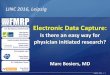 Electronic Data Capture - linc2016.cncptdlx.com · Electronic Data Capture: Is there an easy way for physician initiated research? Marc Bosiers, MD LINC 2016, Leipzig . FMRP 2016