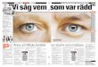 2 ”Vi såg vem som var rädd” - Aftonbladet · I morse gick 100 000 svenska barn till skolan – för att ännu en dag hånas och kränkas. I dag berättar vi om Anna och Micke