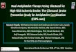 Dual Antiplatelet Therapy Using Cilostazol for High-Risk ...wcm/@sop/... · Dual Antiplatelet Therapy Using Cilostazol for . High-Risk Ischemic Stroke: The Cilostazol Stroke Prevention