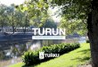 TURUN - Turku.fi nykyinen keskustan puulajisto ilmentää kau pungin historian kehitystä. Turku on maamme vanhin kaupunki ja aina 1840 luvulle saakka suurin kaupunki. Perustamisestaan