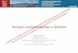 Presentazione di PowerPoint · Università di Pisa. Azienda Ospedaliera Universitaria Pisana. Agenda • Effectsof glucocorticoids • Steroid-induced diabetes mellitus • Epidemiology