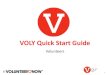 VOLY Quick Start Guide VOLY Opportunities Search all the opportunities from schools in the district Teams Create a private or public group who want to do a project together --like