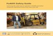 F417-031-000 Forklift Safety Guide - lni.wa.gov · A forklift operator was pinned and killed when the forklift the worker was operating overturned . Introduction. 3 Types of Forklifts
