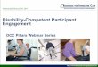 Disability-Competent Participant Engagement · Received independent living skills training focusing on instrumental activities of daily living (IADL’s) to reduce dependency on his