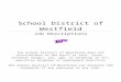 School District of Westfield Descriptions...  · Web viewDirects and coordinates activities concerned with administration of the school district in accordance with Board of Education