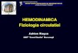 HEMODINAMICA Fiziologia circulatiei 11 Hemodinamica I suport.pdf · importanta functie vasoactiva, enzim. si antitrombotica (un adevarat ^organ endocrin) ... - Deşi STS arteriol